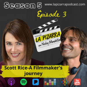 Scott Rice- A Filmmaker’s Journey